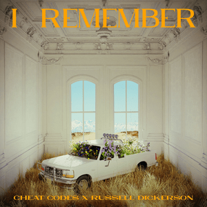 I Remember - Cheat Codes & Russell Dickerson