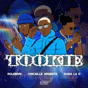 Tookie - Chicaille Argenté (Ft. Bolémvn & Koba LaD)