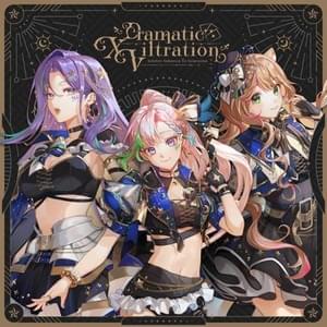 Dramatic XViltration - ​hololive Indonesia 1st Generation