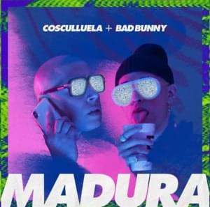 Madura - Cosculluela (Ft. Bad Bunny)