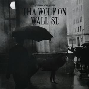 Tha Wolf on Wall St - Tha God Fahim & Your Old Droog