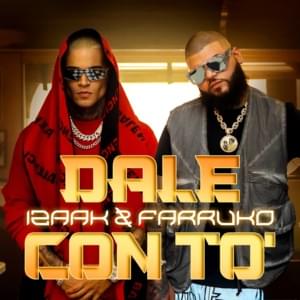 Dale Con To’ - ‌iZaak & Farruko