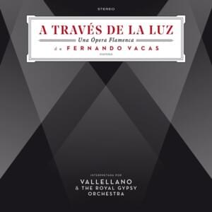 Un Largo Viaje - Fernando Vacas, Vallellano & The Royal Gypsy Orchestra (Ft. José Antonio Rodríguez, Lin Cortés & ROSALÍA)