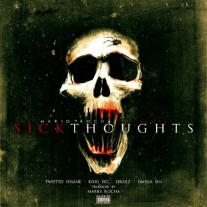 Sick Thoughts - Twisted Insane (Ft. Dikulz, King Iso & Omega Sin)