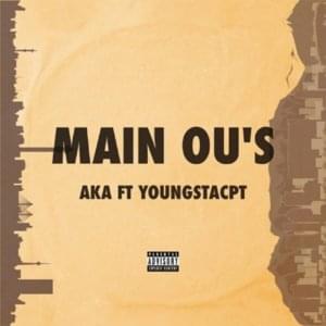 Main Ou’s - AKA (Ft. YoungstaCPT)