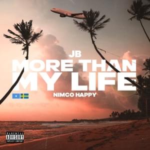 MORE THAN MY LIFE - Remix - JB (Ft. Nimco Happy)