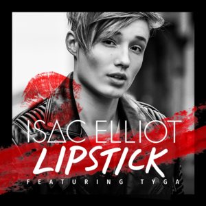 Lipstick - Isac Elliot (Ft. Tyga)