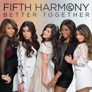 Better Together - Fifth Harmony