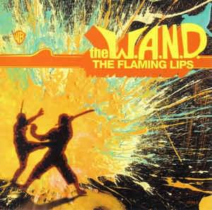 The W.A.N.D. (The Will Always Negates Defeat) - The Flaming Lips