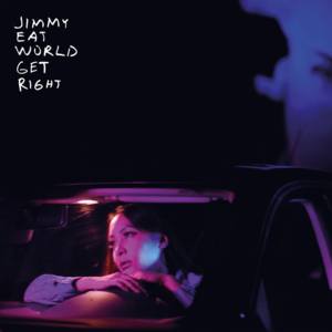 Get Right - Jimmy Eat World