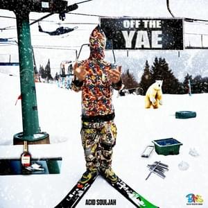 Off The Yae - Acid Souljah