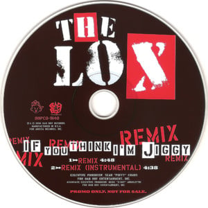 If You Think I’m Jiggy (Remix) - The LOX