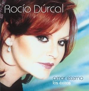 Rocío Dúrcal - Amor Eterno (English Translation) - Lyrxo English Translations