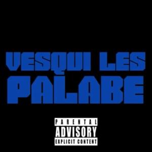 Vesqui les palabe - Djadja & Dinaz