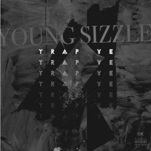 Trap Ye - Young Sizzle