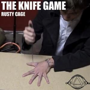 The Knife Game Song - Rusty Cage