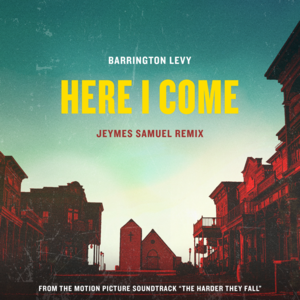 Here I Come (Jeymes Samuel Remix) - Barrington Levy