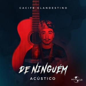 De Ninguém (Acústico) - Cacife Clandestino