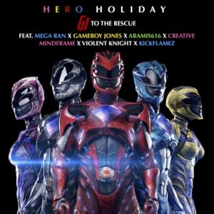 Hero Holiday - G1 To The Rescue (Ft. Aramis, Creative Mind Frame (1-UP), GameboyJones, KickFlamez & Mega Ran)