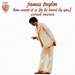 How Sweet It Is (To Be Loved by You) - James Taylor