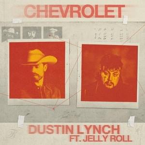 Chevrolet - Dustin Lynch (Ft. Jelly Roll)