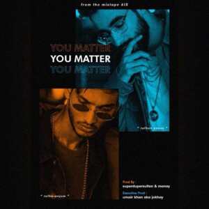 You Matter - Talhah Yunus (Ft. Talha Anjum)