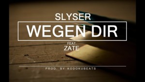 Wegen dir - Zate (Ft. KodokuBeats & SlySer)