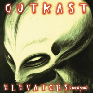 Elevators {ONP 86 Mix} - OutKast