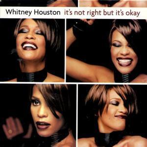 It’s Not Right, But It’s Okay (Johnny Vicious Radio Mix) - Whitney Houston