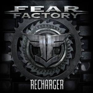 Recharger - Fear Factory