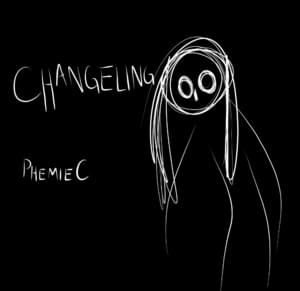 Changeling - PhemieC