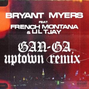 Gan-Ga (Uptown Remix) - Bryant Myers (Ft. French Montana & Lil Tjay)