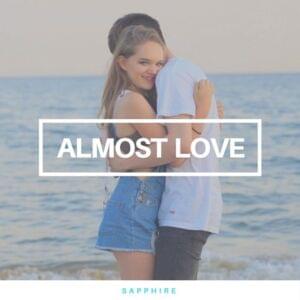 Almost Love - Sapphire (UK)