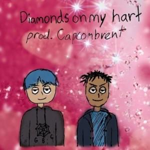 Diamonds on my hart - DiamondsOnMyDick (Ft. Cold Hart)