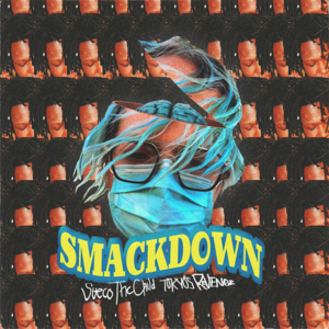 Smackdown - Sueco (Ft. TOKYO'S REVENGE)