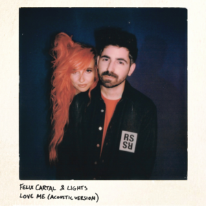 Love Me (Acoustic Version) - Felix Cartal & Lights