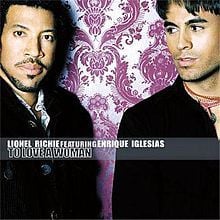 To Love A Woman - Lionel Richie (Ft. Enrique Iglesias)