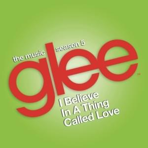 I Believe in a Thing Called Love - Glee Cast (Ft. Adam Lambert)