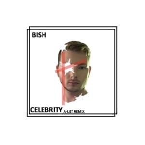 Celebrity (A-List Remix) - BISH (James Bishoff)