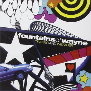 Traffic and Weather - Fountains of Wayne