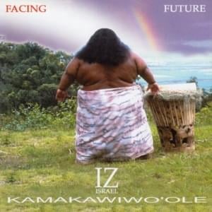 Somewhere Over the Rainbow / What a Wonderful World - Israel Kamakawiwo'ole