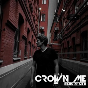 Crown Me [Remix] - Rickey F