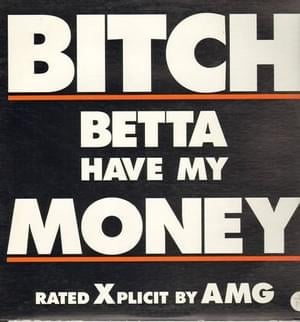 Bitch Betta Have My Money (Clean Radio Version) - AMG