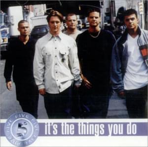 It’s the Things You Do - 5ive