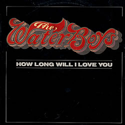 How Long Will I Love You? - The Waterboys