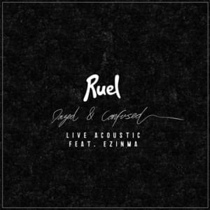 Dazed & Confused [Acoustic Version] - Ruel (Ft. Ezinma)