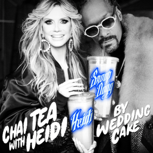 Chai Tea with Heidi - WeddingCake, Snoop Dogg & Heidi Klum