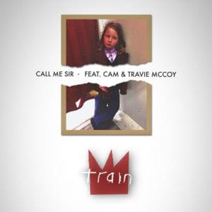 Call Me Sir - Train (Ft. Cam & Travie McCoy)