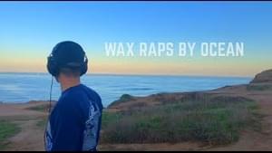 Wax Raps by Ocean - Wax