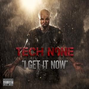 I Get It Now - Tech N9ne (Ft. Krizz Kaliko)